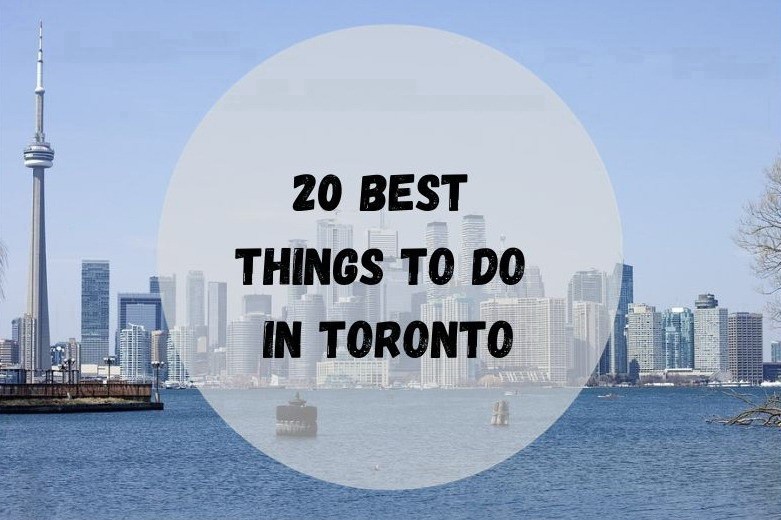 20 Best Things to Do in Toronto